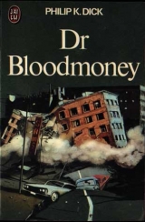DICK, Philip K. Dr Bloodmoney. J\'ai lu, Paris, 1974